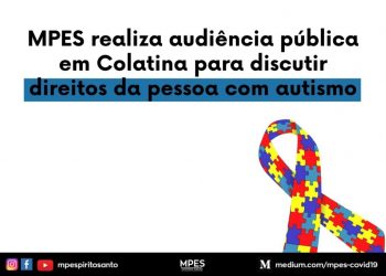 MPES realiza audiência pública em Colatina para discutir direitos da pessoa com autismo